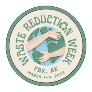 First annual Fairbanks Waste Reduction Week logo.